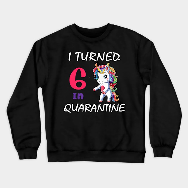 I Turned 6 in quarantine Crewneck Sweatshirt by Superdadlove